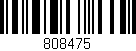 Código de barras (EAN, GTIN, SKU, ISBN): '808475'