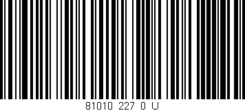 Código de barras (EAN, GTIN, SKU, ISBN): '81010_227_0_U'
