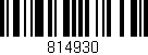 Código de barras (EAN, GTIN, SKU, ISBN): '814930'