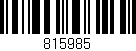 Código de barras (EAN, GTIN, SKU, ISBN): '815985'