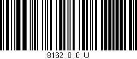Código de barras (EAN, GTIN, SKU, ISBN): '8162_0_0_U'