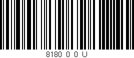 Código de barras (EAN, GTIN, SKU, ISBN): '8180_0_0_U'