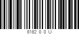 Código de barras (EAN, GTIN, SKU, ISBN): '8182_0_0_U'
