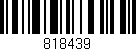 Código de barras (EAN, GTIN, SKU, ISBN): '818439'