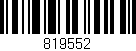 Código de barras (EAN, GTIN, SKU, ISBN): '819552'