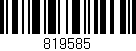 Código de barras (EAN, GTIN, SKU, ISBN): '819585'