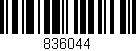 Código de barras (EAN, GTIN, SKU, ISBN): '836044'