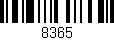 Código de barras (EAN, GTIN, SKU, ISBN): '8365'