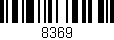 Código de barras (EAN, GTIN, SKU, ISBN): '8369'
