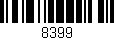 Código de barras (EAN, GTIN, SKU, ISBN): '8399'