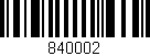 Código de barras (EAN, GTIN, SKU, ISBN): '840002'