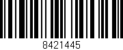 Código de barras (EAN, GTIN, SKU, ISBN): '8421445'