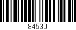 Código de barras (EAN, GTIN, SKU, ISBN): '84530'