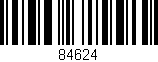 Código de barras (EAN, GTIN, SKU, ISBN): '84624'