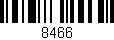 Código de barras (EAN, GTIN, SKU, ISBN): '8466'