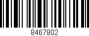 Código de barras (EAN, GTIN, SKU, ISBN): '8467802'