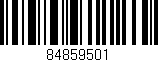Código de barras (EAN, GTIN, SKU, ISBN): '84859501'