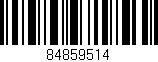 Código de barras (EAN, GTIN, SKU, ISBN): '84859514'