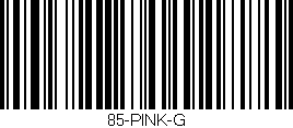 Código de barras (EAN, GTIN, SKU, ISBN): '85-PINK-G'