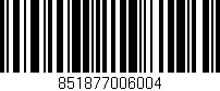 Código de barras (EAN, GTIN, SKU, ISBN): '851877006004'