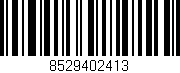 Código de barras (EAN, GTIN, SKU, ISBN): '8529402413'