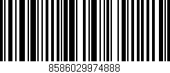 Código de barras (EAN, GTIN, SKU, ISBN): '8586029974888'
