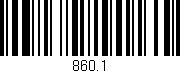 Código de barras (EAN, GTIN, SKU, ISBN): '860.1'