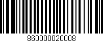 Código de barras (EAN, GTIN, SKU, ISBN): '860000020008'