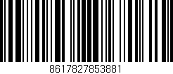 Código de barras (EAN, GTIN, SKU, ISBN): '8617827853881'