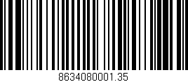 Código de barras (EAN, GTIN, SKU, ISBN): '8634080001.35'