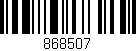 Código de barras (EAN, GTIN, SKU, ISBN): '868507'