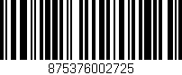 Código de barras (EAN, GTIN, SKU, ISBN): '875376002725'