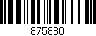 Código de barras (EAN, GTIN, SKU, ISBN): '875880'