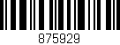 Código de barras (EAN, GTIN, SKU, ISBN): '875929'