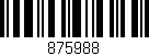 Código de barras (EAN, GTIN, SKU, ISBN): '875988'