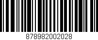 Código de barras (EAN, GTIN, SKU, ISBN): '878982002028'