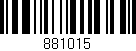 Código de barras (EAN, GTIN, SKU, ISBN): '881015'