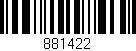 Código de barras (EAN, GTIN, SKU, ISBN): '881422'