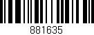 Código de barras (EAN, GTIN, SKU, ISBN): '881635'