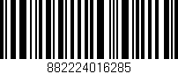 Código de barras (EAN, GTIN, SKU, ISBN): '882224016285'