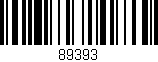 Código de barras (EAN, GTIN, SKU, ISBN): '89393'