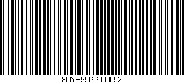 Código de barras (EAN, GTIN, SKU, ISBN): '8I0YH95PP000052'