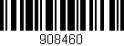 Código de barras (EAN, GTIN, SKU, ISBN): '908460'