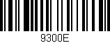 Código de barras (EAN, GTIN, SKU, ISBN): '9300E'
