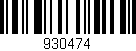 Código de barras (EAN, GTIN, SKU, ISBN): '930474'