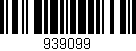 Código de barras (EAN, GTIN, SKU, ISBN): '939099'