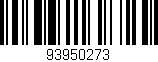 Código de barras (EAN, GTIN, SKU, ISBN): '93950273'
