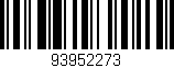 Código de barras (EAN, GTIN, SKU, ISBN): '93952273'
