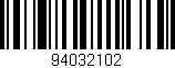 Código de barras (EAN, GTIN, SKU, ISBN): '94032102'