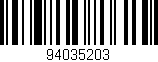 Código de barras (EAN, GTIN, SKU, ISBN): '94035203'
